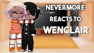 Nevermore Reacts to Wenclair (Part 2/3) // Gacha Club // Wednesday