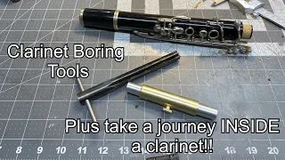 Clarinet Boring Tools- Plus take a journey INSIDE a clarinet- Band Instrument Repair- Wes Lee Music