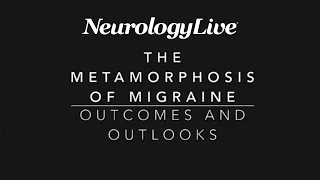 The Metamorphosis oof Migraine – Part 3: Outcomes and Outlooks