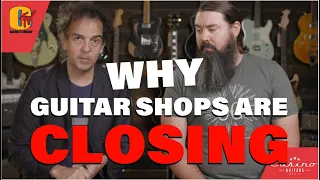 Guitar Shops are Closing - Do players care?