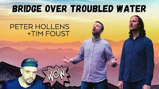 Reaction │ Bridge Over Troubled Water - Peter Hollens feat. Tim Foust