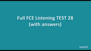 Full B2 First (FCE) Listening Test 28