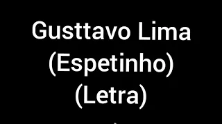 Gusttavo Lima - Espetinho (Letra/Lyrics)