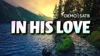 In His Love | DEMO | SATB | Song Offering