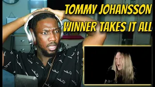 THE WINNER TAKES IT ALL (Abba) - Tommy Johansson | REACTION