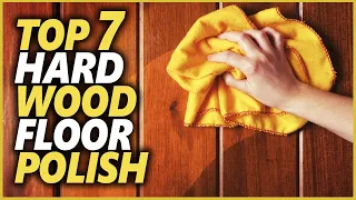 Best Hardwood Floor Polish For Shining Floor | Top 7 Floor Polishers To Remove Hardwood Scuff