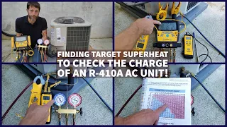 Finding Target Superheat to Check the Charge of an R-410A AC Unit!