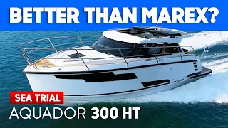 Is it worth €240,000? | Aquador 300 HT