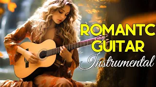Top 30 Instrumental Guitar Romantic 🎸 The Epitome of Timeless Romantic Melodies