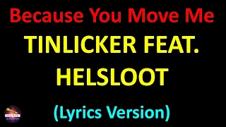 Tinlicker feat. Helsloot - Because You Move Me (Lyrics version)