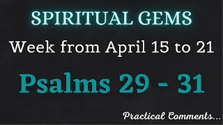 SPIRITUAL GEMS ✅ Week from April 15 to 21 ♡ PSALMS 29 - 31