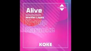 Alive : Originally Performed By Jennifer Lopez Karaoke Verison