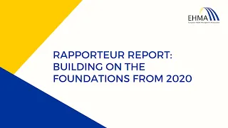 EHMA Webinar - Rapporteur report: Building on the foundations from 2020