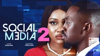 SOCIAL MEDIA 2 (Trending New Movie) Uche Montana, Okusaga Adeoluwa #2023