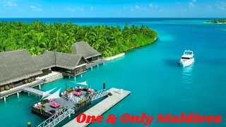 One & Only Maldives | Best Luxury Resort Maldives.