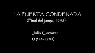 LA PUERTA CONDENADA, cuento de Julio Cortázar / Locución: Dhanna