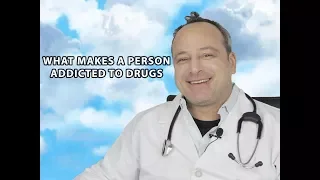 What Makes A Person Addicted To Drugs - 24/7 Helpline Call 1(800) 615-1067