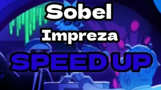 Soble - Impreza (SPEED UP)