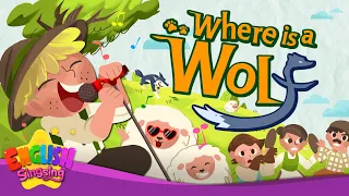 Where Is a Wolf - The Boy who Cried Wolf -  Fairy Tale Songs For Kids by English Singsing