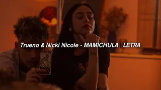 Trueno, Nicki Nicole, Bizarrap - MAMICHULA | LETRA