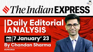 7th January 2023 | Indian Express Editorial Analysis by Chandan Sharma | UPSC Current Affairs 2023