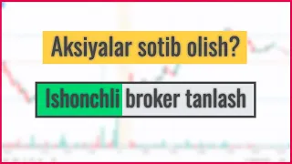 Qaday qilib Aksiyalarni sotib olish mumkin?! | Qaysi brokerlarni ishlatgan yaxshi?