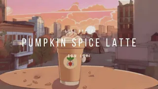 pumpkin spice latte ~ edm lofi beats to get cozy / relax / study / focus