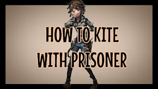 【Identity V】How To KITE with PRISONER ~ Top Player Gameplay