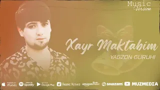 Yagzon guruhi Hayr maktabim ( XiT MuSiC ) #premyera