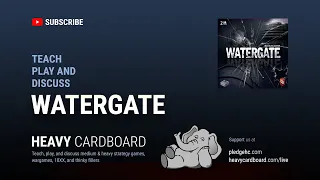 Watergate 2p Teaching, Play-through, & Round table by Heavy Cardboard