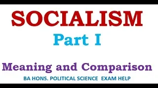 Socialism: Meaning and Comparison