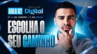 ESCOLHA O SEU CAMINHO / RICO COM DIGITAL AULA 02# |@eusoumarcospaulo