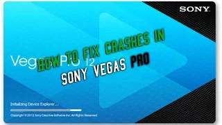 How to FIX Sony Vegas Pro 12/13 Rendering Problems / Crashes / Freezes