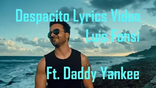 Despacito | Lyrics Video | Luis Fonsi ft. Daddy Yankee