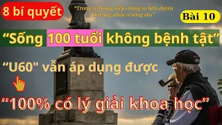 100% khoa học: 8 BÍ QUYẾT SỐNG TRÊN 100 TUỔI KHÔNG BỆNH TẬT, U60 vẫn kịp | Ds Nguyễn Quốc Tuấn