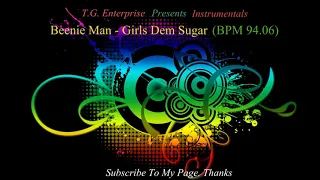 Beenie Man - Girl Dem Sugar (BPM 94.06) (Instrumentals)