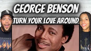 A BANGER!| FIRST TIME HEARING George Benson - Turn Your Love Around REACTION