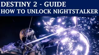 Destiny 2 Guide: How to Unlock Nightstalker Subclass (Hunter Subclass)