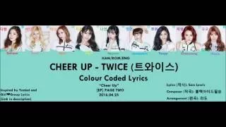 TWICE (트와이스) - CHEER UP Colour Coded Lyrics HAN/ROM/ENG