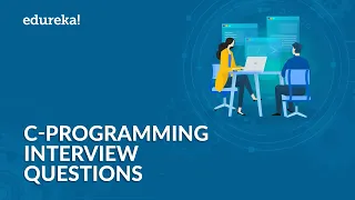 C Programming Interview Questions and Answers | C Interview Preparation | C Tutorial | Edureka