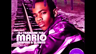 Mario- Just A Friend (Chopped & Slowed By DJ Tramaine713)