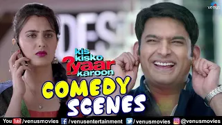 Kis Kisko Pyaar Karoon | Comedy Scenes | Kapil Sharma | Varun Sharma | Comedy Movies