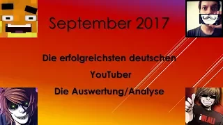 September 2017   Die erfolgreichsten deutschen  YouTuber  Die Auswertung/Analyse