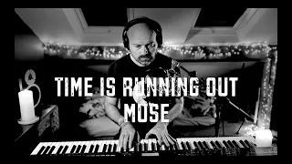 Time is running out - Muse (piano and vocal cover)