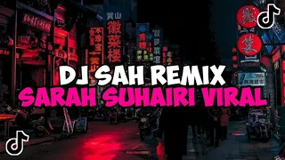 DJ SAH SARAH SUHAIRI || DJ TIADA BINTANG KAN BERSINAR TIADA LAGI BUMI BERPUTAR VIRAL TIKTOK
