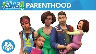 The Sims 4 Parenthood: Official Trailer