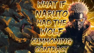 What If Naruto Had The Wolf Summoning Contract || Part - 1