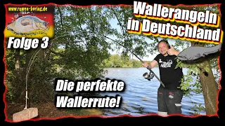 Wallerangeln in Deutschland #3 / Merkmale einer Wallerrute zum Welsfischen in der Heimat!