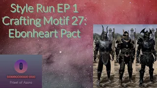 Style Run EP 1 Crafting Motif 27: Ebonheart Pact