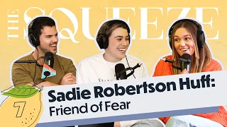 Sadie Robertson Huff: Friend of Fear